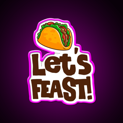 Elyse Myers Lets Feast Taco Led Neon Sign Mexican Food Sign Rgb Color - Shineneon
