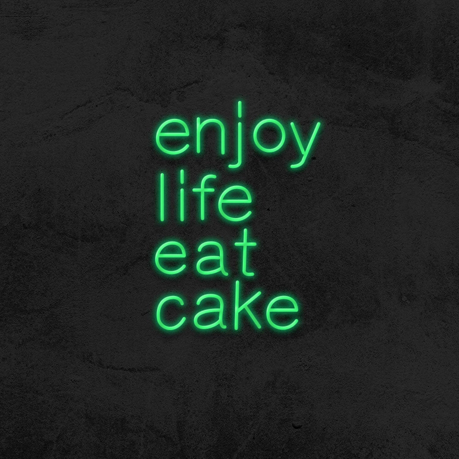 Enjoy Life Eat Cake Led Neon Sign | Shineneon
