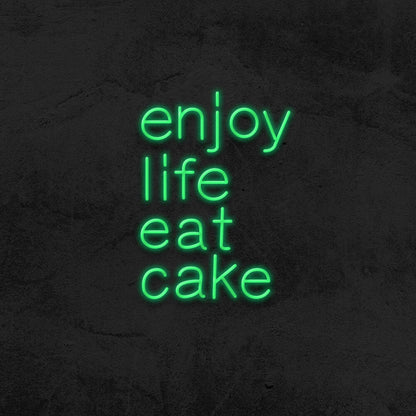 Enjoy Life Eat Cake Led Neon Sign | Shineneon