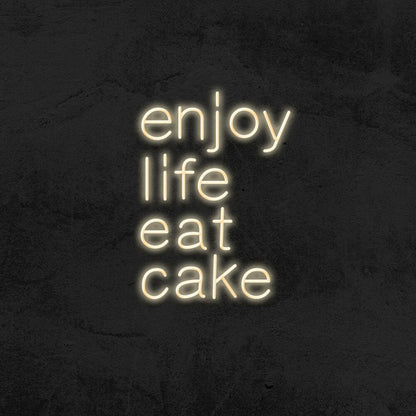 Enjoy Life Eat Cake Led Neon Sign | Shineneon