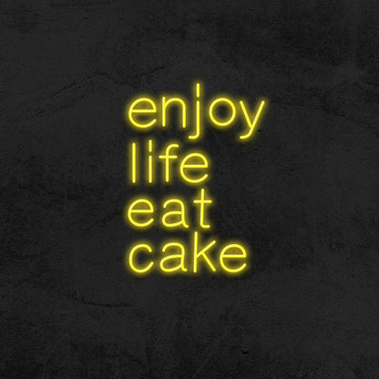 Enjoy Life Eat Cake Led Neon Sign | Shineneon