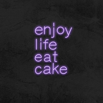 Enjoy Life Eat Cake Led Neon Sign | Shineneon