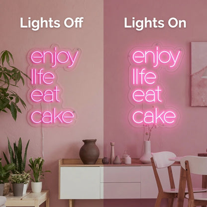 Enjoy Life Eat Cake LED Neon Sign Wall Decor - 06 Day Night Comparison