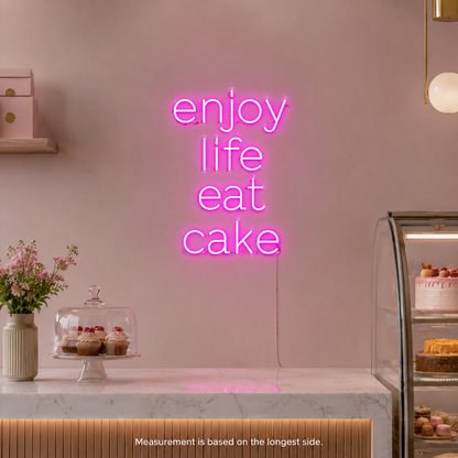 Enjoy Life Eat Cake LED Neon Sign Wall Neon Sign - 04 Size Image