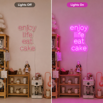 Enjoy Life Eat Cake LED Neon Sign Wall Neon Sign - 06 Day Night Comparison