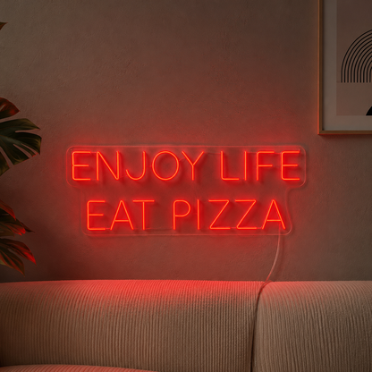 Enjoy Life Eat Pizza LED Neon Sign - 01 Original Product Image