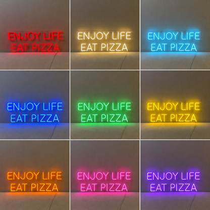 Enjoy Life Eat Pizza LED Neon Sign - 05 Color Grid