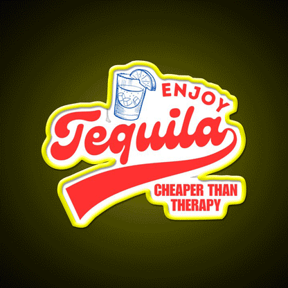 Enjoy Tequila Cheaper Than Therapy Party Drink Tequila Led Neon Sign Rgb Color - Custom LED neon sign front view