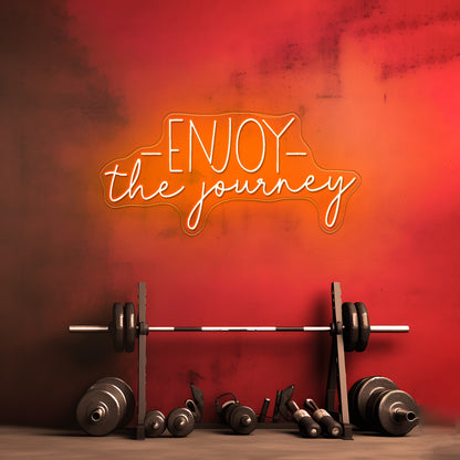 Enjoy The Journey Gym Neon Sign