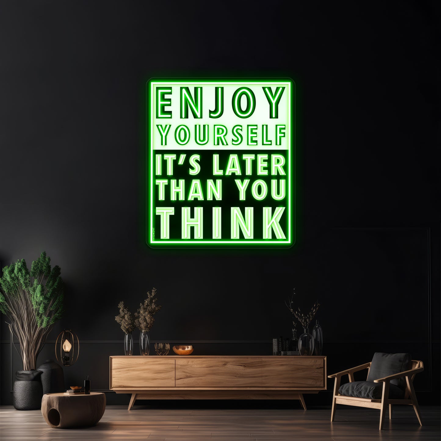 Enjoy Yourself Its Later Than You Think Artwork Custom Neon Led Sign