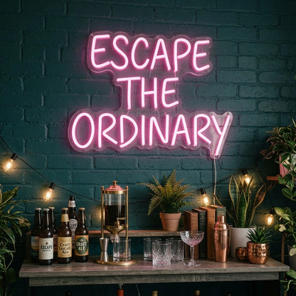 Escape The Ordinary On LED Neon Sign - 01 Original Product Image