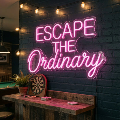 Escape The Ordinary On LED Neon Sign - 03 Real Lifestyle Scene