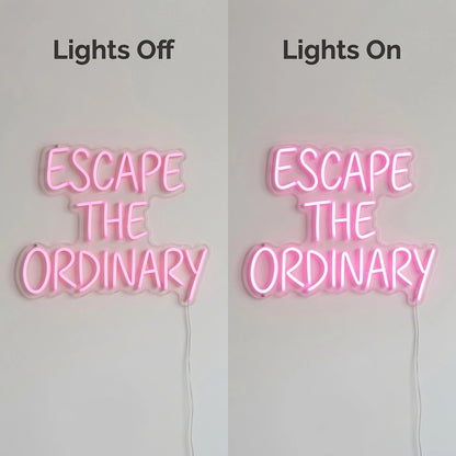 Escape The Ordinary On LED Neon Sign - 06 Day Night Comparison