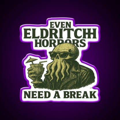 Even Eldritch Horrors Need A Break Cocktail Bar Decor Led Neon Sign Rgb Color - Shineneon