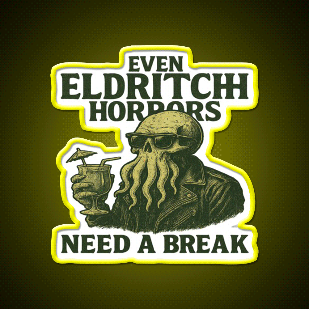 Even Eldritch Horrors Need A Break Cocktail Bar Decor Led Neon Sign Rgb Color - Custom LED neon sign front view