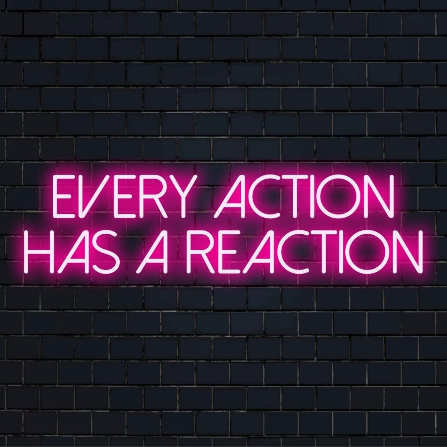 Every Action Has A Reaction Pink Modern Led Neon Sign For Studio Gym Wall Decor | Shineneon