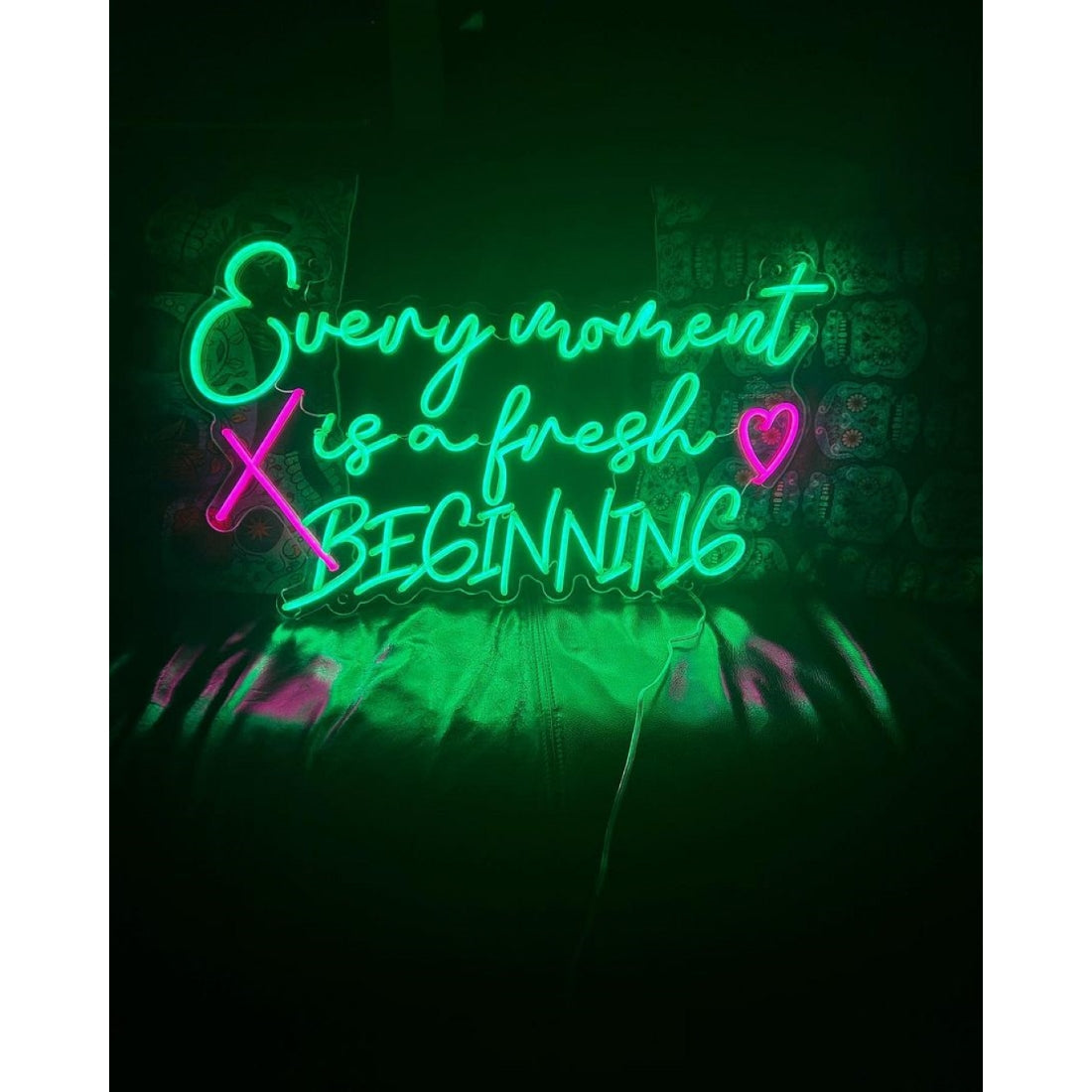 Every Moment Is A Fresh Beginning Led Sign Business Neon Sign