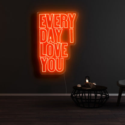 Everyday I Love You Neon Sign | Shineneon
