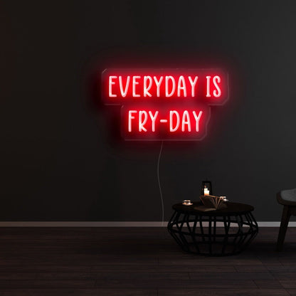 Everyday Is Fry Day Led Neon Sign - Shineneon