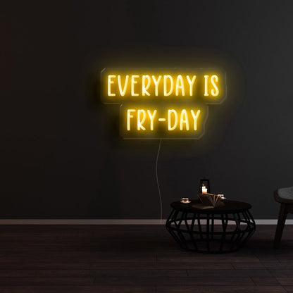 Everyday Is Fry Day Led Neon Sign - Shineneon