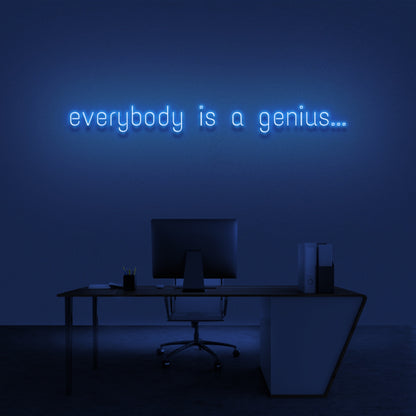 Everyone Is A Genius Neon Sign | Shineneon