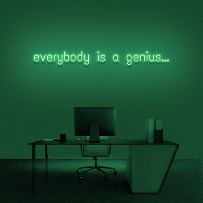Everyone Is A Genius Neon Sign | Shineneon