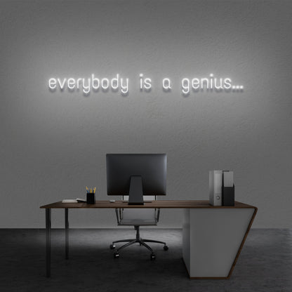 Everyone Is A Genius Neon Sign | Shineneon