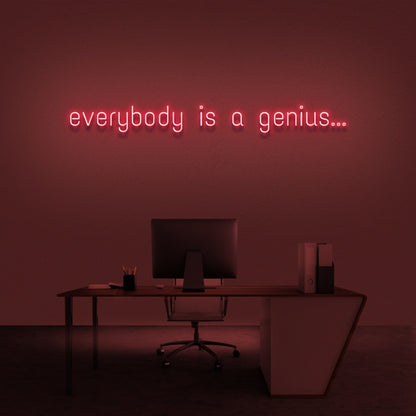 Everyone Is A Genius Neon Sign | Shineneon