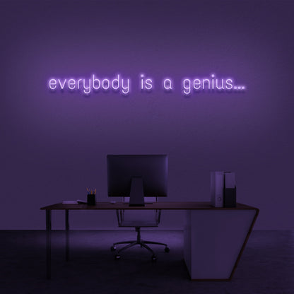 Everyone Is A Genius Neon Sign | Shineneon