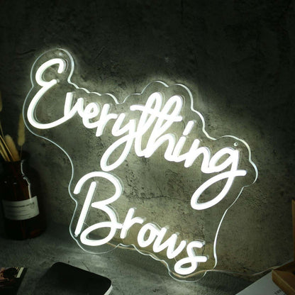 Everything Brows White Led Neon Sign - Shineneon