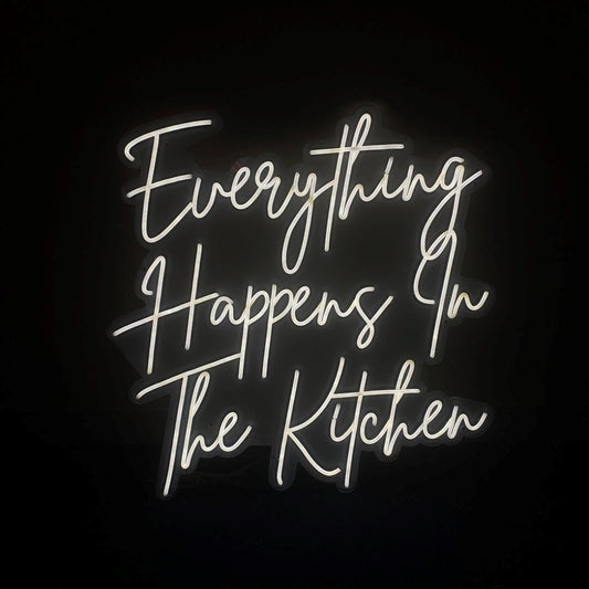 Everything Happens In The Kitchen Led Sign Business Neon Sign