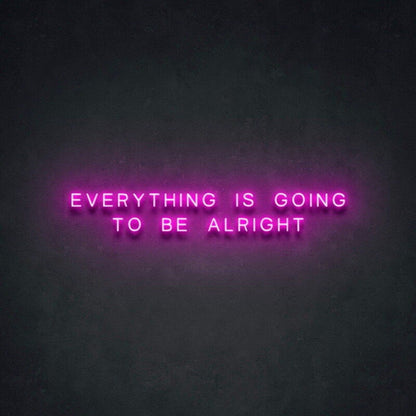 Everything Is Going To Be Alright Led Neon Sign For Positive Spaces - Shineneon
