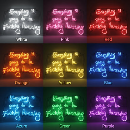 Everything Is Going To Be Fucking Amazing LED Neon Sign - 05 Color Grid