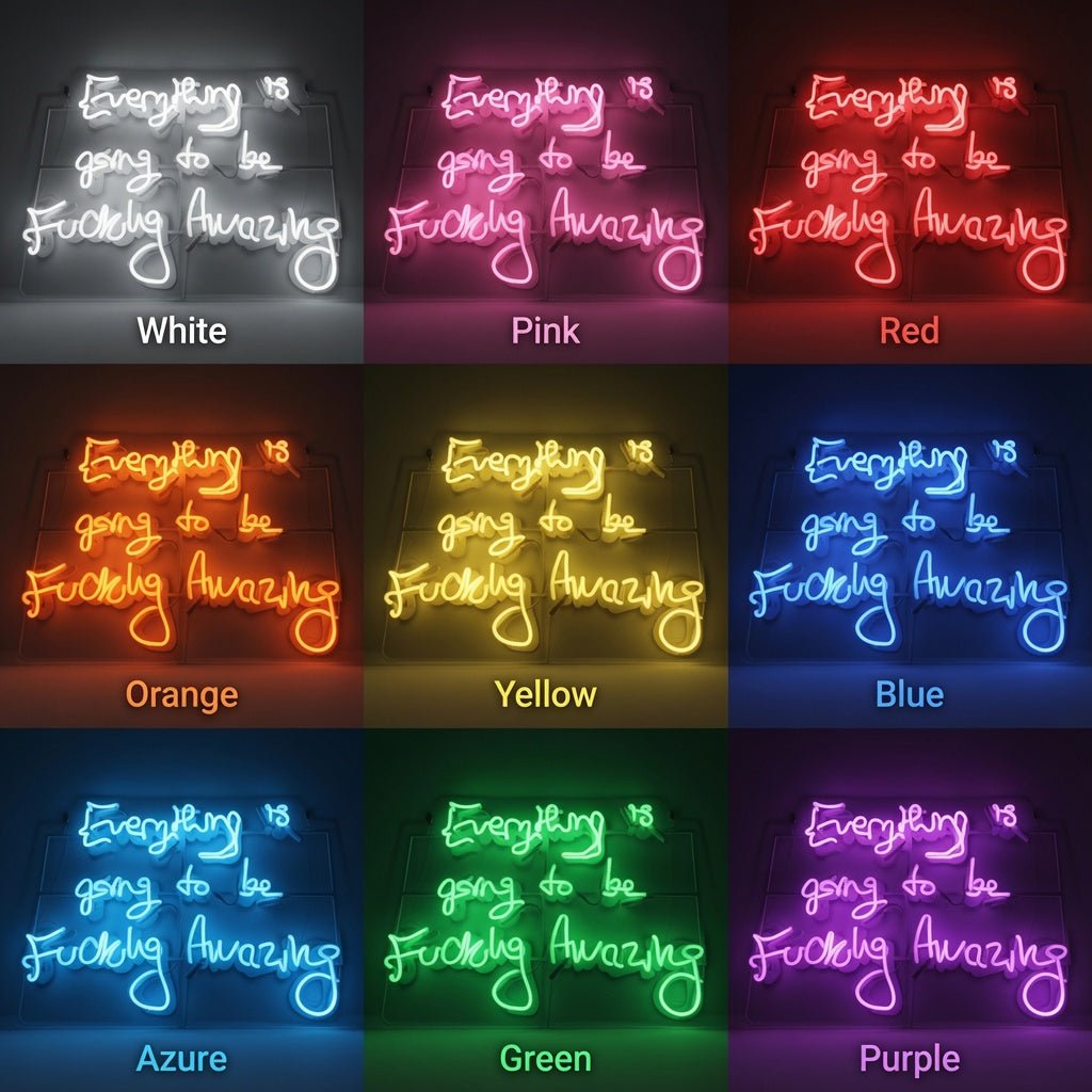 Everything Is Going To Be Fucking Amazing LED Neon Sign - Shineneon