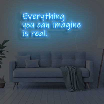 Everything You Can Imagine Is Real Led Neon Sign - Shineneon
