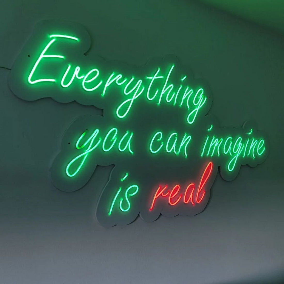 Everything You Can Imagine Is Real Led Sign Business Neon Signs Wall Art