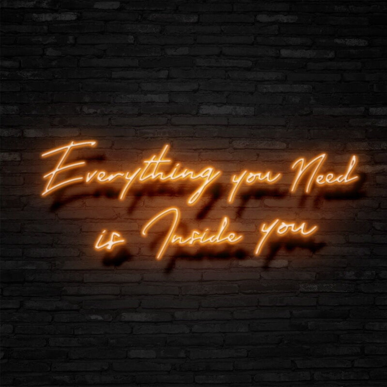 Everything You Need Is Inside You Led Neon Sign | Shineneon
