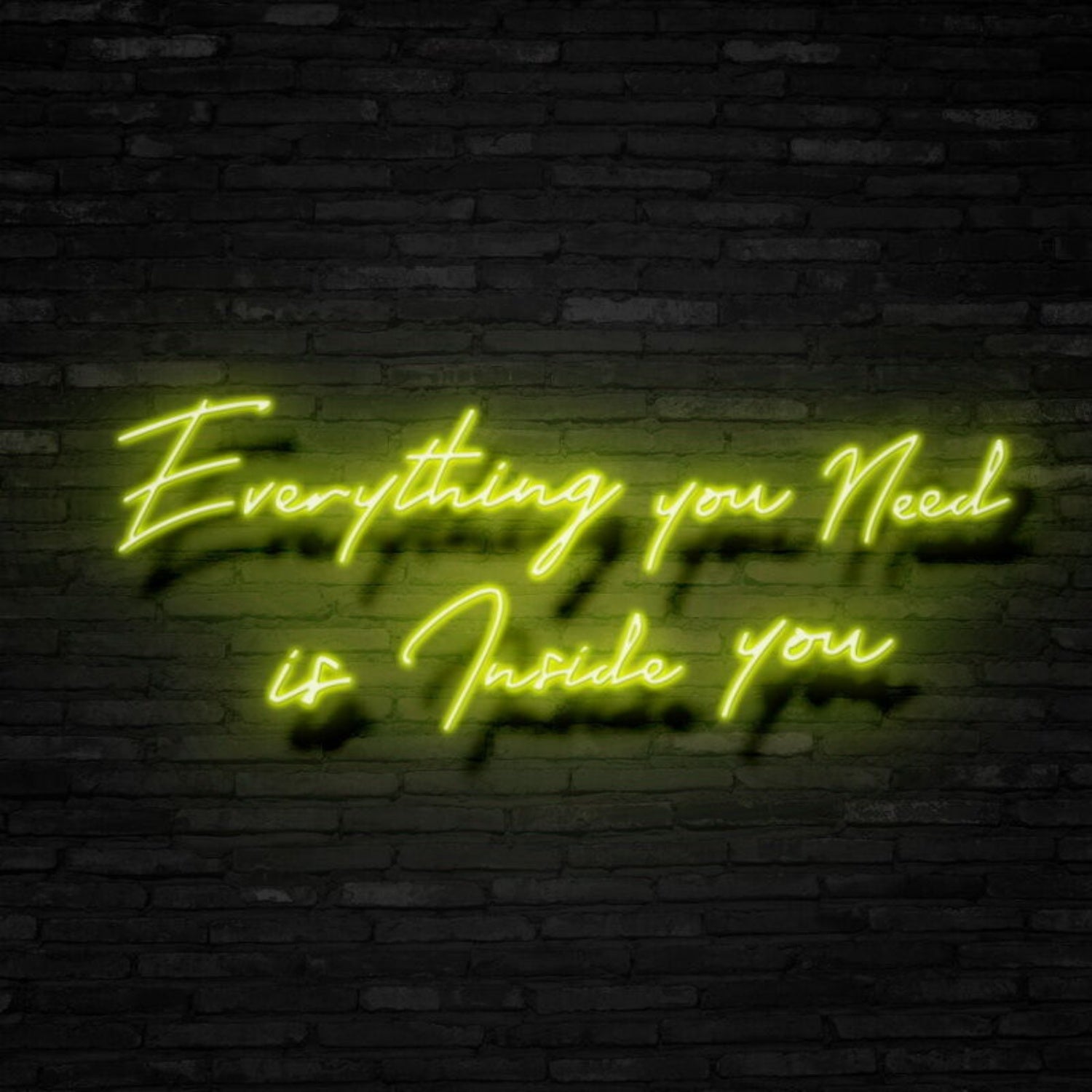 Everything You Need Is Inside You Led Neon Sign | Shineneon