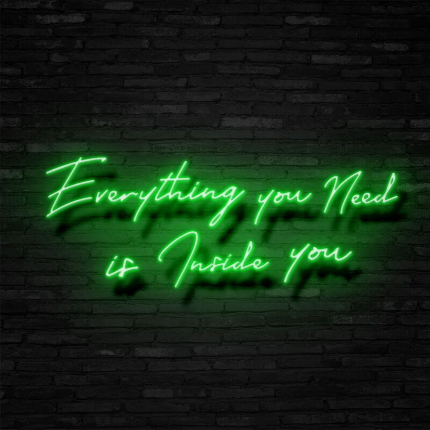 Everything You Need Is Inside You Led Neon Sign | Shineneon