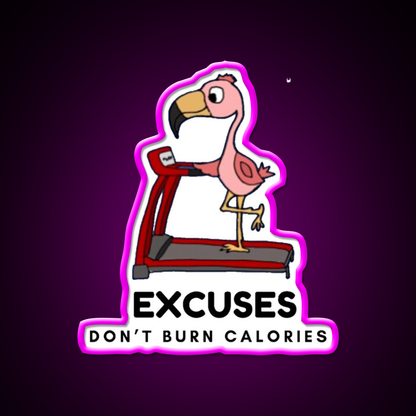 Excuses Dont Burn Calories Gym Fitness Led Neon Sign Rgb Color - Neon sign mounted on wall in room