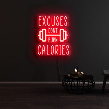 Excuses Dont Burn Calories Led Neon Sign - Shineneon
