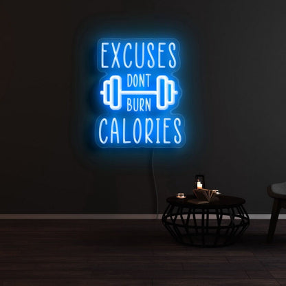Excuses Dont Burn Calories Led Neon Sign - Shineneon