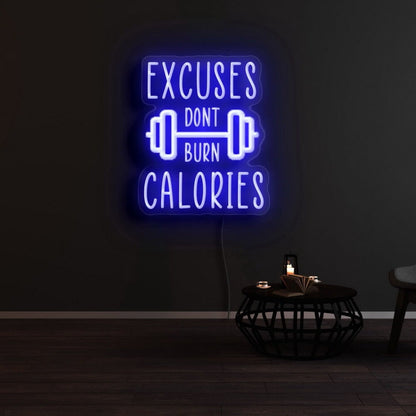 Excuses Dont Burn Calories Led Neon Sign - Shineneon