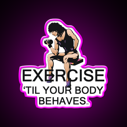Exercise Til Your Body Behaves Gym Fitness Led Neon Sign Rgb Color - Neon sign mounted on wall in room