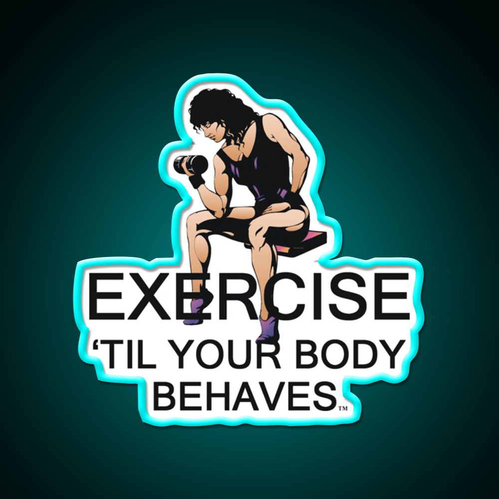 Exercise Til Your Body Behaves Gym Fitness Led Neon Sign Rgb Color - Shineneon