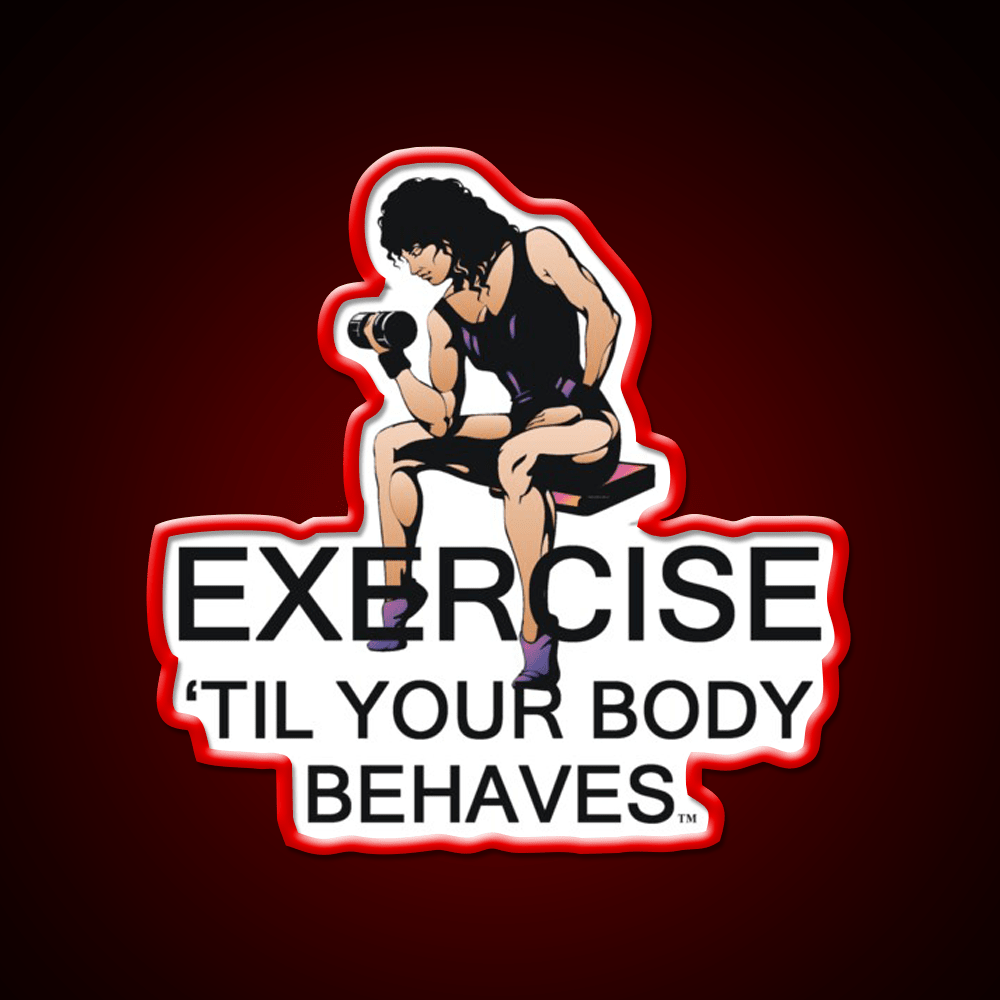 Exercise Til Your Body Behaves Gym Fitness Led Neon Sign Rgb Color - Shineneon