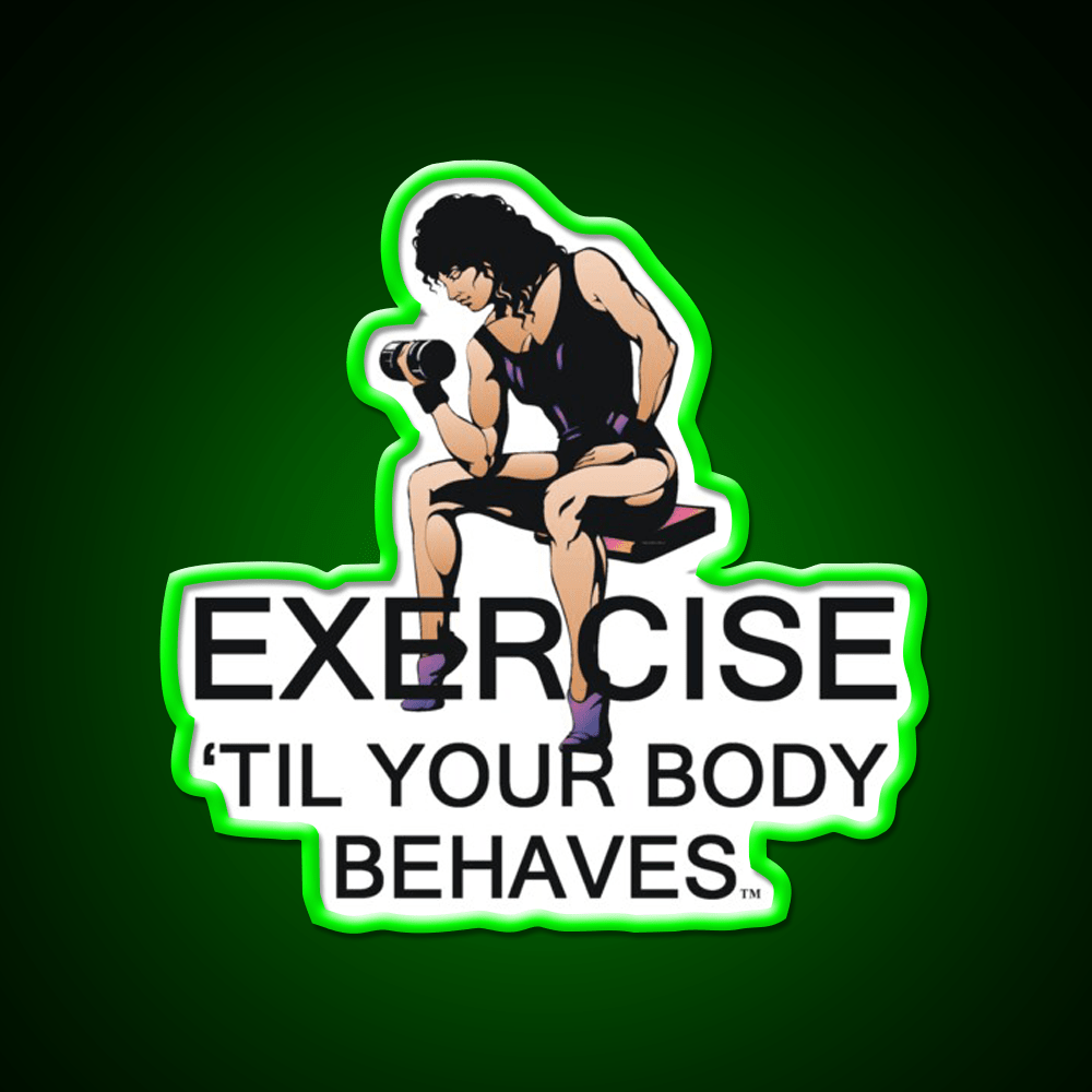 Exercise Til Your Body Behaves Gym Fitness Led Neon Sign Rgb Color - Shineneon