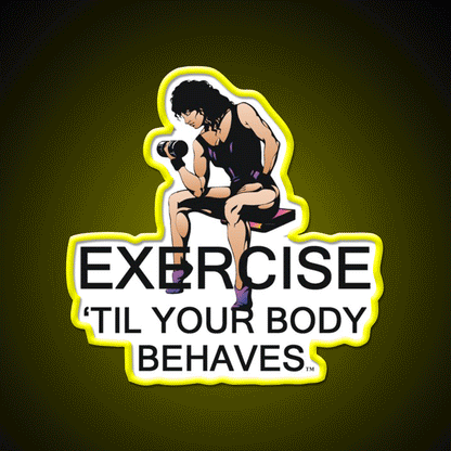 Exercise Til Your Body Behaves Gym Fitness Led Neon Sign Rgb Color - Custom LED neon sign front view
