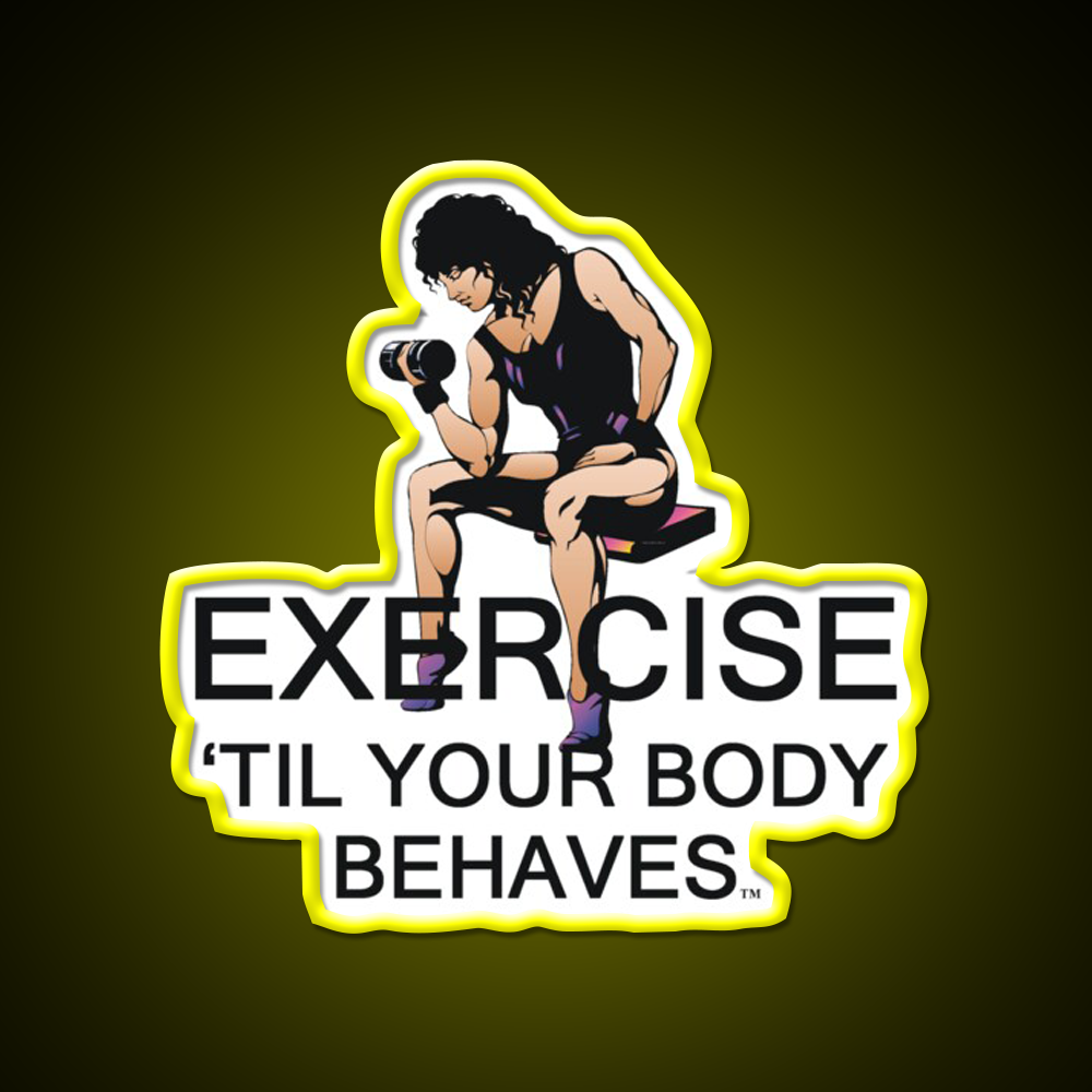 Exercise Til Your Body Behaves Gym Fitness Led Neon Sign Rgb Color - LED neon sign view 7