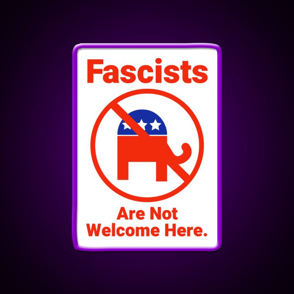 Fascists Are Not Welcome Here Welcome Led Neon Sign Open Sign Rgb Color - Shineneon